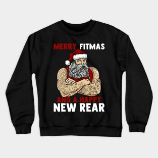 Merry Fitmas And A Happy New Rear I Christmas Fitness Santa graphic Crewneck Sweatshirt